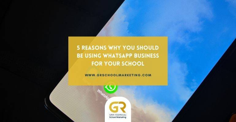 5 reasons why you should be using WhatsApp Business for your school