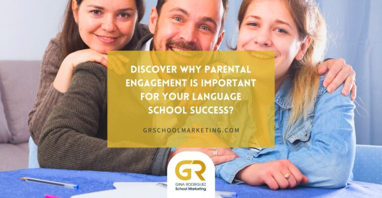 Discover why parental engagement is important for your language school success?