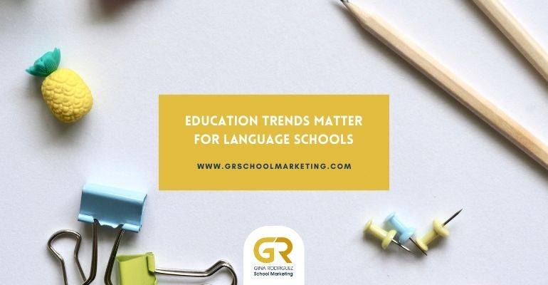 Education Trends matter for language schools