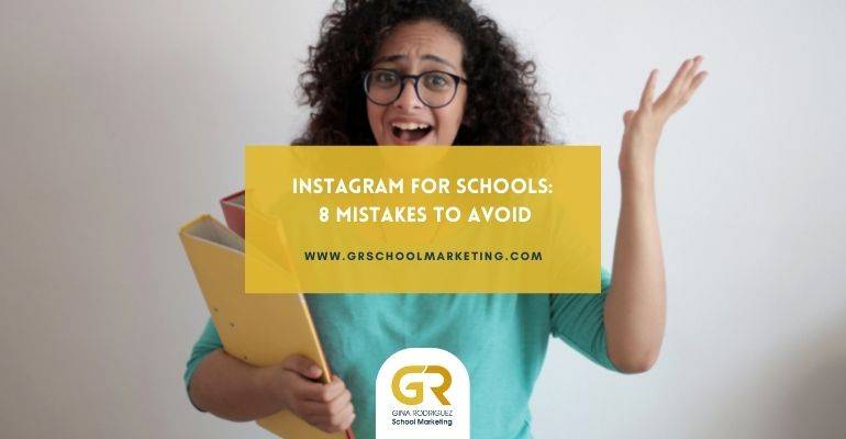 Instagram for Schools: 8 mistakes to avoid