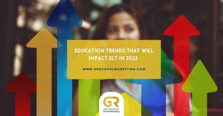 Education Trends that will impact ELT in 2022