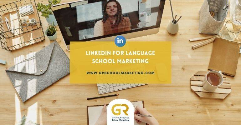 LinkedIn for Language School Marketing