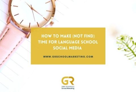 Finding time for your language school social media