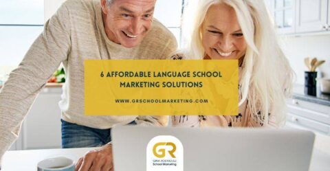 Cover for blog article enttitles 6 Affordable language school marketing solutions.